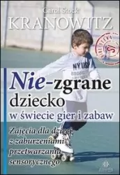 Nie-zgrane dziecko w świecie gier i zabaw
