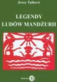 Legendy ludów Mandżurii. Tom 1 - tantis.pl