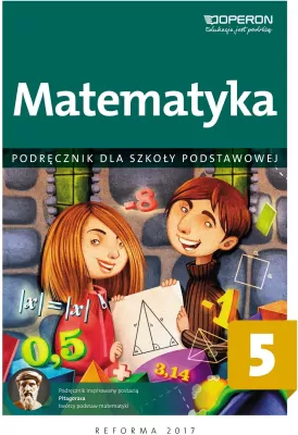 Matematyka. Podręcznik dla szkoły podstawowej. Klasa 5