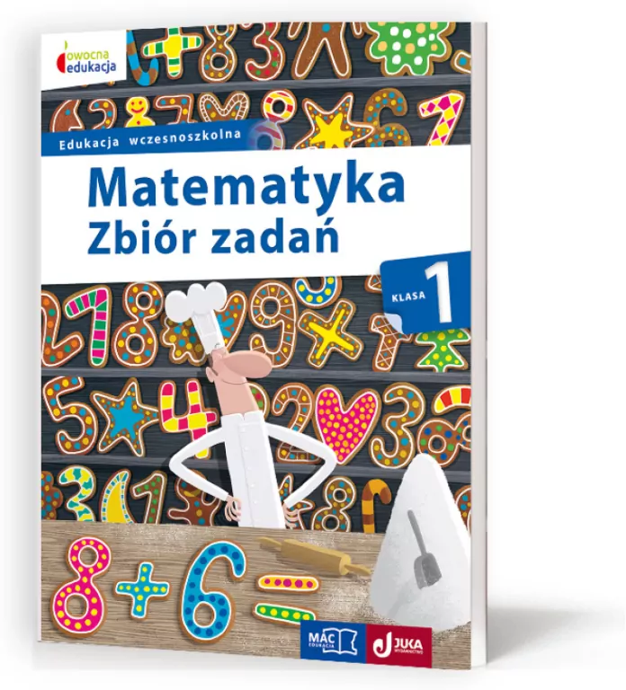 Matematyka zbiór zadań klasa 1. Edukacja wczesnoszkolna. Owocna edukacja - tantis.pl