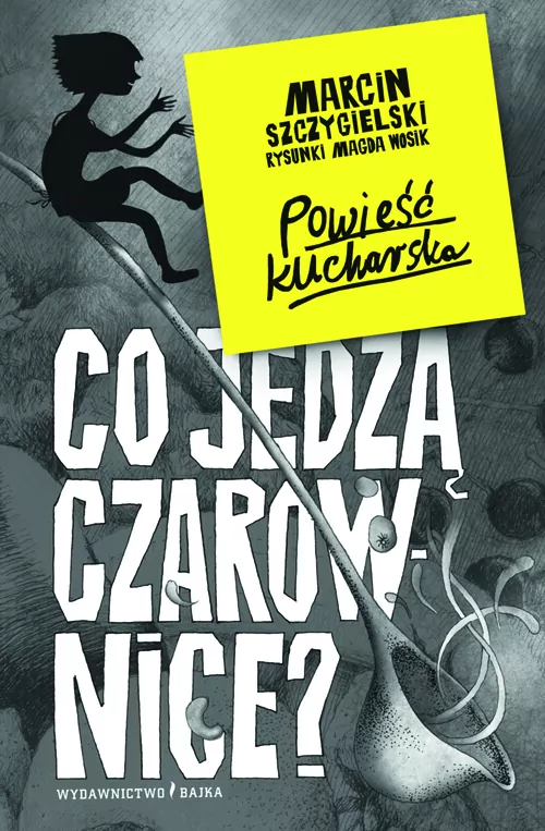 Co jedzą czarownice? Czarownica piętro niżej. Tom 6 - tantis.pl