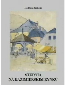 Studnia na kazimierskim rynku - tantis.pl
