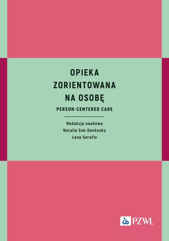 Opieka zorientowana na osobę. Person-centered care - tantis.pl