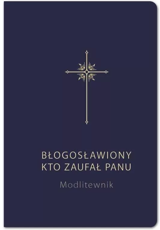 Modlitewnik. Błogosławiony kto zaufał Panu, granat - tantis.pl