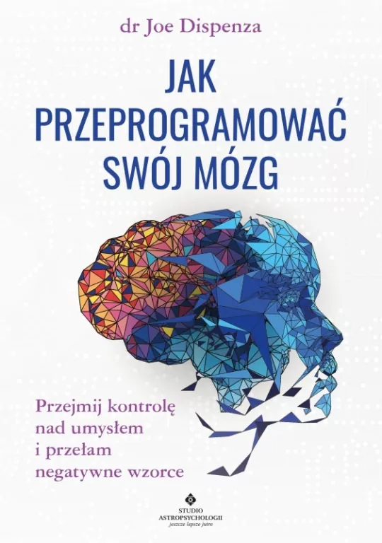 Jak przeprogramować swój mózg - tantis.pl