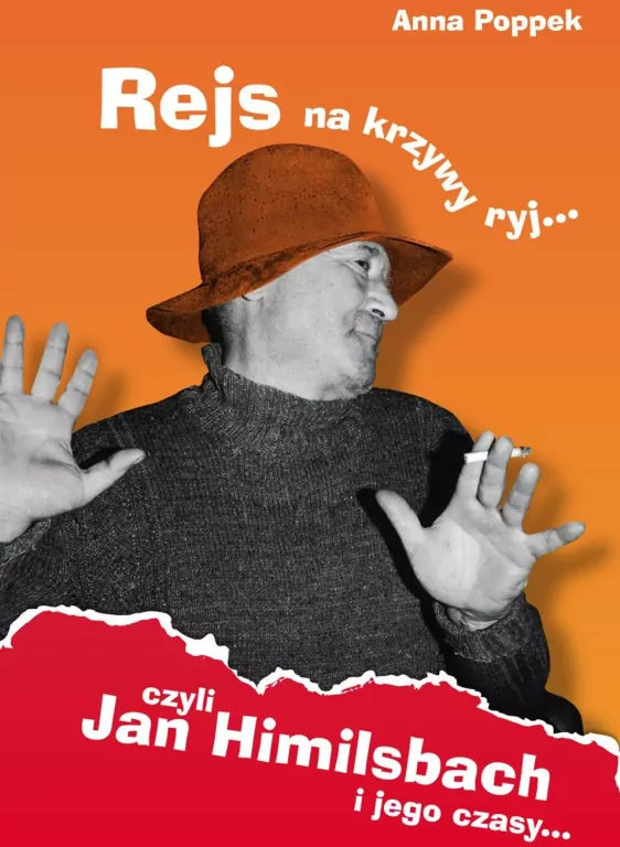 Rejs na krzywy ryj czyli Jan Himilsbach i jego czasy - tantis.pl