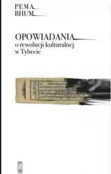 Opowiadania o rewolucji kulturalnej w Tybecie