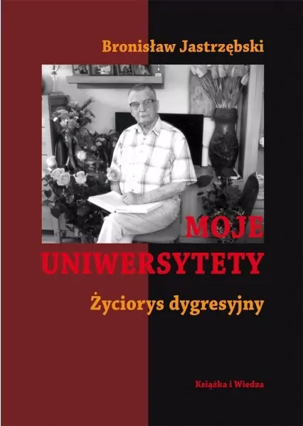 Moje uniwersytety. Życiorys dygresyjny w.2. E-book - tantis.pl