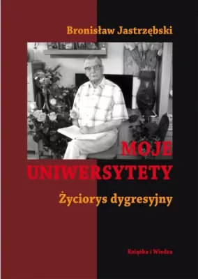 Moje uniwersytety. Życiorys dygresyjny w.2. E-book