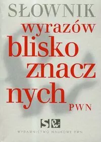 Słownik wyrazów bliskoznacznych PWN - tantis.pl