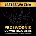 Jesteś ważna. Przewodnik do wnętrza siebie. - tantis.pl