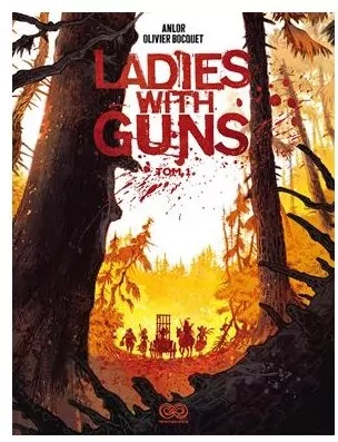 Ladies with Guns. Tom 1 - tantis.pl