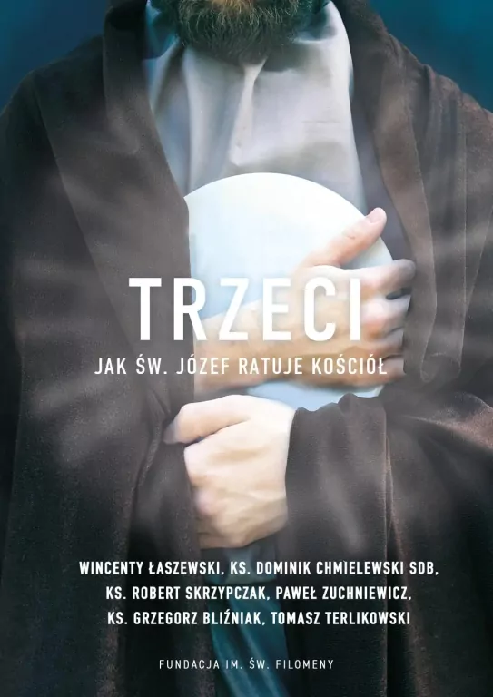 Trzeci. Jak św. Józef ratuje Kościół - tantis.pl