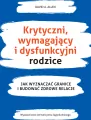 Krytyczni, wymagający i dysfunkcyjni rodzice - tantis.pl
