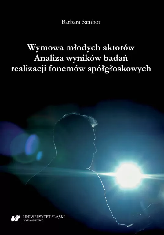 Wymowa młodych aktorów. Analiza wyników badań realizacji fonemów spółgłoskowych - tantis.pl