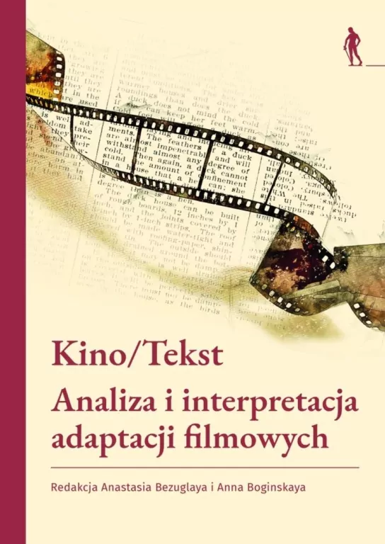 Kino/Tekst. Analiza i interpretacja adaptacji... - tantis.pl
