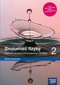 Fizyka - Zrozumieć fizykę 2. Podręcznik dla liceum ogólnokształcącego i technikum. Zakres rozszerzony