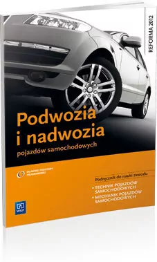 Podwozia i nadwozia pojazdów samochodowych. Podręcznik do nauki zawodu technik pojazdów samochodowych, mechanik pojazdów samochodowych - tantis.pl