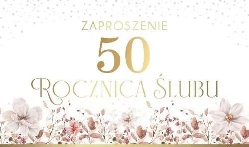 Zaproszenie 50 Rocznica Ślubu (10szt) - tantis.pl