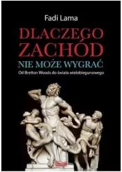 Dlaczego Zachód nie może wygrać?
