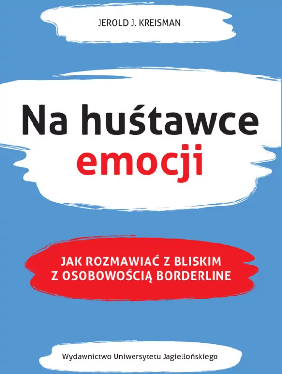 Na huśtawce emocji. Jak rozmawiać z bliskim z osobowością borderline - tantis.pl
