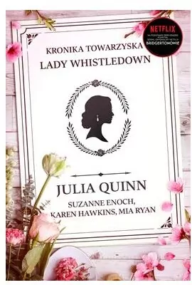 Kronika towarzyska Lady Whistledown. Lady Whistledown. Tom 1 - tantis.pl