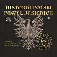 Pakiet: Historia Polski Pawła Jasienicy. Audiobook - tantis.pl