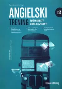 Angielski trening B2. Twój osobisty trener językowy! - tantis.pl