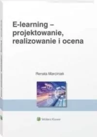 E-learning - projektowanie, organizowanie, realizowanie i ocena. Metody, narzędzia i dobre praktyki - tantis.pl