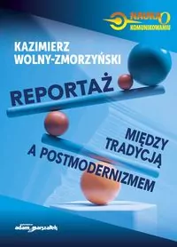 Reportaż. Między tradycją a postmodernizmem - tantis.pl