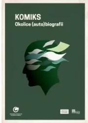 Komiks. Okolice (auto)biografii