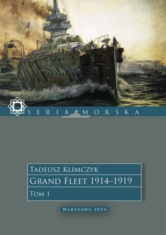 Grand Fleet 1914–1919. Tom 1 - tantis.pl
