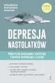 Depresja nastolatków. Praktyczne wskazówki i... - tantis.pl
