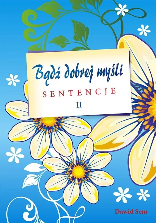 Bądź dobrej myśli sentencje cz.2 - tantis.pl