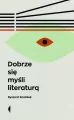 Dobrze się myśli literaturą. Wydanie 3 - tantis.pl