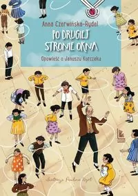 Po drugiej stronie okna. Opowieść o Januszu Korczaku - tantis.pl