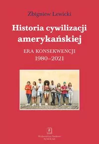 Historia cywilizacji amerykańskiej 1980-2021 - tantis.pl