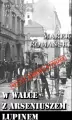 W walce z Arséne Lupin. Kryminały przedwojennej Warszawy - tantis.pl