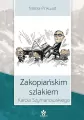 Zakopiańskim szlakiem Karola Szymanowskiego - tantis.pl