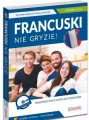 Francuski nie gryzie! Innowacyjny kurs od podstaw. Poziom A1- A2 - tantis.pl
