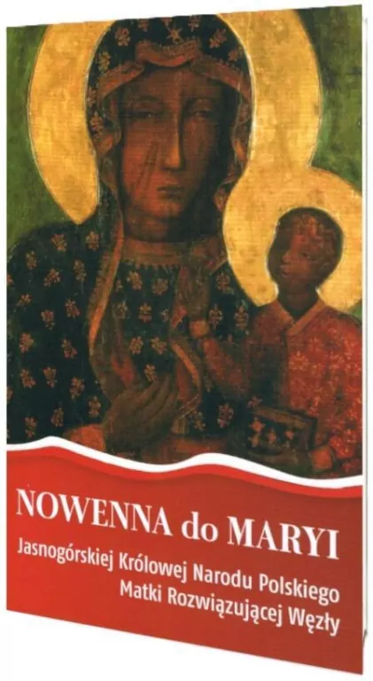 Nowenna do Maryi Jasnogórskiej Królowej Narodu... - tantis.pl