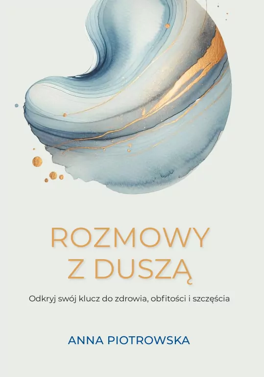 Rozmowy z duszą. Odkryj swój klucz do zdrowia, obfitości i szczęścia - tantis.pl