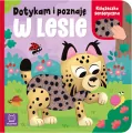 Dotykam i poznaję. W lesie. Książeczka sensoryczna - tantis.pl
