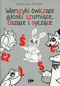 Wierszyki ćwiczące głoski szumiące, ciszące i syczące - tantis.pl