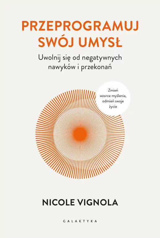 Przeprogramuj swój umysł. Uwolnij się od negatywnych nawyków i przekonań - tantis.pl