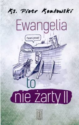 EWANGELIA TO NIE ŻARTY II
