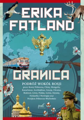 Granica. Podróż wokół Rosji
