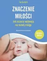 Znaczenie miłości. Jak uczucia wpływają na rozwój mózgu. Psychologia - tantis.pl