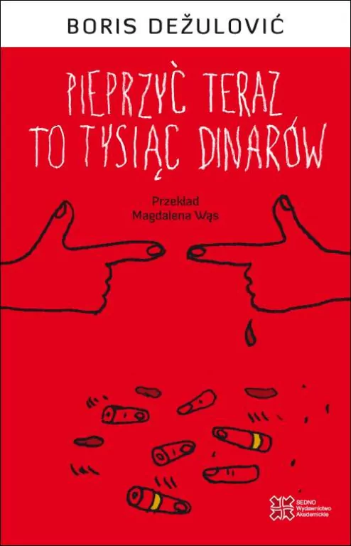 Pieprzyć teraz to tysiąc dinarów - tantis.pl