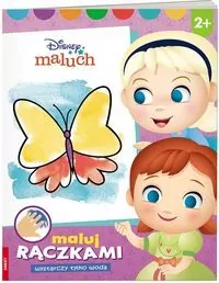 Disney maluch. Maluj rączkami 2+ - tantis.pl